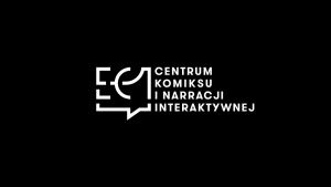 CENTRUM KOMIKSU I NARRACJI INTERAKTYWNEJ w EC1