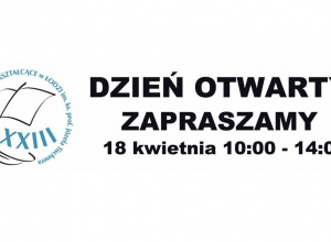 W sobotę 18 kwietnia XXIII LO otworzy swoje drzwi